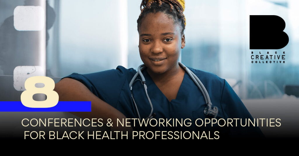 8 Conferences & Networking Opportunities for Black Health Professionals