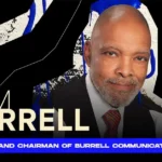 Graphic with headshot of Tom Burrell, founder of Burrell Communications Group and pioneer of Black-targeted marketing known for the “positive realism” advertising philosophy.